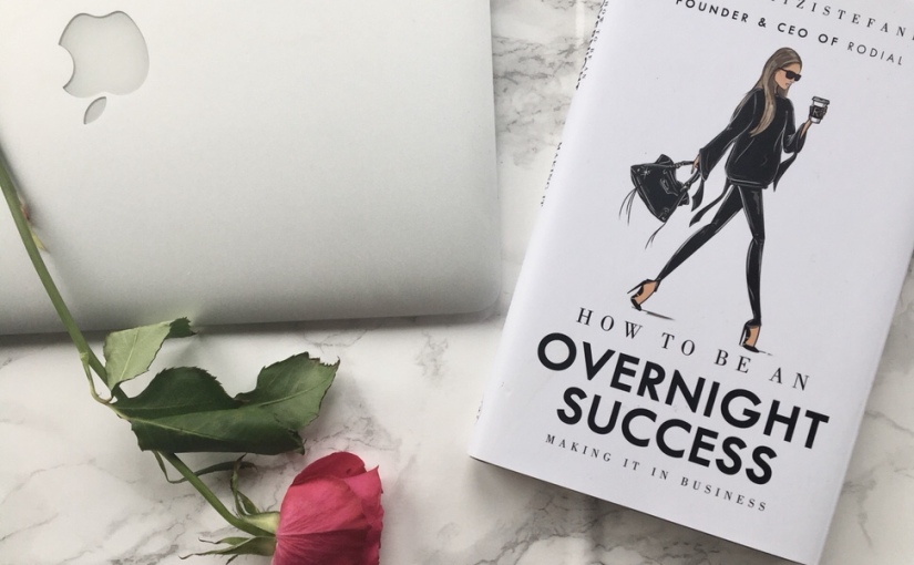 How To Be An Overnight Success
